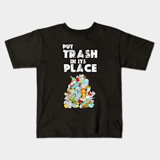 put trash in its place Kids T-Shirt